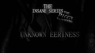 (EXTRA) Unknown Eeriness - The Insane Series x The Piggy Backrooms Collaboration OST