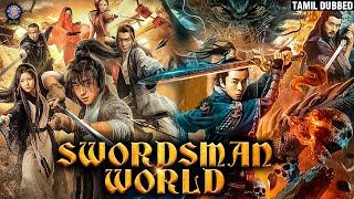 Swordsman World Full Movie தமிழ் Dubbed Chinese Action Kung fu Movie