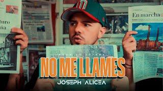 Joseph Alicea - NO ME LLAMES