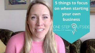 5 things to focus on when starting your business