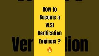 How to Become a VLSI Verification Engineer ?