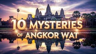 Top 10 Mysteries of Angkor Wat: Unveiling the Secrets of Cambodia’s Ancient Wonder | Real2Real