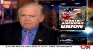 CNN-Lou Dobbs- Obama Backing North American Union Agenda