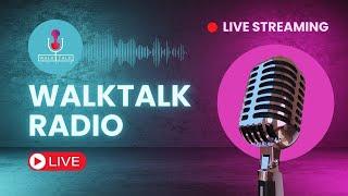 WalkTalk Radio Live Streaming