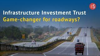 Infrastructure Investment Trusts: A Potentially Game-changing Idea For Indian Road Infra Development