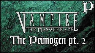 Vampire: the Masquerade - The Camarilla Primogen pt. 2