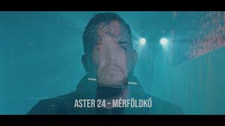 ASTER24 - Mérföldkő (Official Music Video)