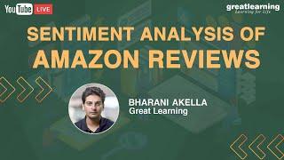 Sentiment Analysis of Amazon Reviews | Sentiment Analysis Using NLP | Great Learning