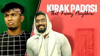 KIRAAK PADOSI | That Funny Neighbour | Warangal Diaries