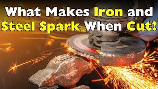 Why Iron and Steel Burn Bright on the Grinder