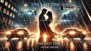 ONE LAST TIME || BY AA STUDIO ||
