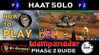 HAAT SOLO: Phase 2 Guide- Wampanader! by Sir Georgeous