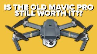 Is the Mavic Pro 1 Still Worth It?!