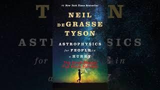 A Cosmic Crash Course - "Astrophysics for People in a Hurry" by Neil deGrasse Tyson