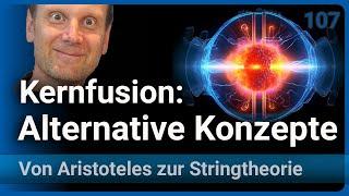 Kernfusion • Neue Konzepte: Kalte Fusion, Kolben, Fast Ignition, FRC, HT Supraleiter | Josef Gaßner