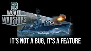 World of Warships - It's Not A Bug, It's a Feature