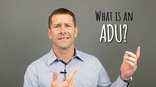 ADU - Accessory Dwelling Unit - What is an ADU