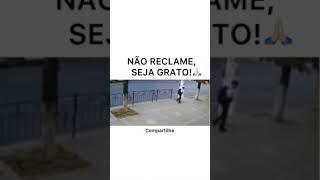 não reclame, agradeça