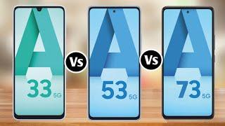 Samsung Galaxy A33 5G Vs Samsung Galaxy A53 5G Vs Samsung Galaxy A73 5G