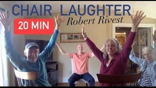 20 Min Chair Laughter Yoga Fun! Robert Rivest Wellbeing Laughter CEO, Laughter Yoga Master Trainer