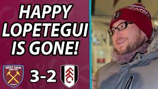 "I'm So Happy Lopetegui's Reign Is Over!" (Big Dave) West Ham 3-2 Fulham