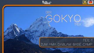 Der Gokyo Trek - Teil 1/2 -  Atemberaubende Ama Dablam [Nepal 4K] Von Lukla zum Ama Dablam Base Camp