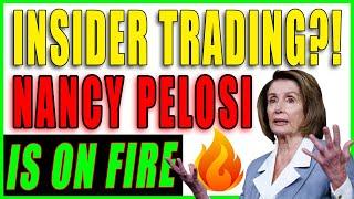 Is Nancy Pelosi The Queen Of Insider Trading? She Bought These Stocks!