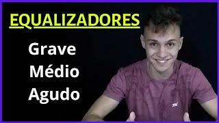 TUDO sobre EQUALIZADORES (Tipos, filtros, funções e utilidades)