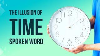 The Illusion of Time - Spoken Word