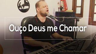 OUÇO DEUS ME CHAMAR - Pr. MARCIO PINHEIRO (Cover) Ludmila Ferber