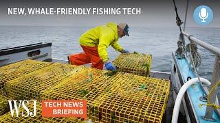 How High-Tech Lobster Traps Could Help Save Whales | WSJ Tech News Briefing