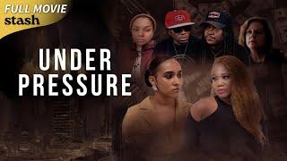 Under Pressure | Suspense Drama | Full Movie | Black Cinema