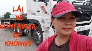 Nữ tài xế lái xe container siêu đỉnh tại sài gòn. Only one female container driver in VNA#49