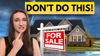 Do NOT Do These Things If You Are Selling Your Home!