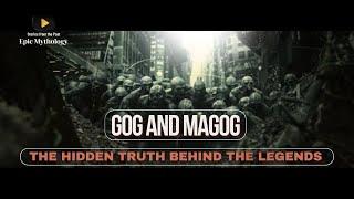 Gog and Magog The Legends _ End Times Prophecy