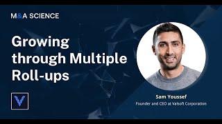 Growing through Multiple Roll-ups | Sam Youssef w/ Kison Patel