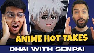 Discussing Your ANIME Hot Takes | Chai with Senpai Ep 6