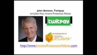 Twitter Marketing - John Beisner, Twitpay and Jelani Asar, Income Protection Atlanta - P 3/6