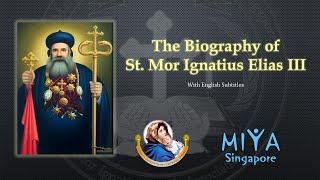 Threesai Shubho- The Saints of Syriac Orthodox Church | St.Mor Ignatius Elias III | English