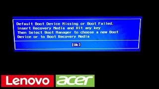 Lenovo Ideapad, Acer,  Default Boot Device Missing or Boot Failed, Error Windows 7, 8, 10, 11