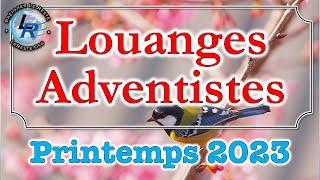 Louanges Adventistes Printemps 2023 (http://radio.lereste.org)