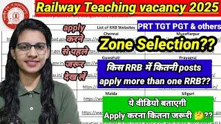 RRB teaching vacancy 2025 | how to select RRB zone in form filling|no. of vacancy in each RRB zone |