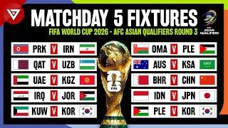  Matchday 5 Schedule FIFA World Cup 2026 Qualification - AFC Asian Qualifiers Round 3