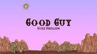 Cole Phillips - Good Guy (Lyrics)