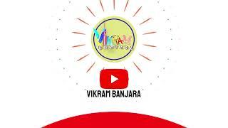 Vikram Banjara | Youtube Channel | Owner By Vikram Jadhav