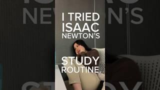 I tried Isaac Newton’s *IMPOSSIBLE* study routine and this is what happened…