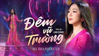 Đêm Vũ Trường - Hà Thanh Xuân | Sáng tác: Anh Bằng | Hà Thanh Xuân Official Music Video