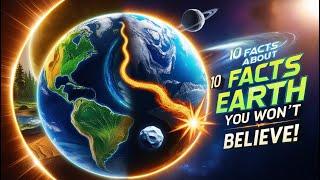 10 Fascinating Facts About Earth You Didn’t Know । World Globe