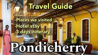 Pondicherry Travel Guide | Pondicherry Tourist Places | 3 Days Itinerary | Auroville| Budget