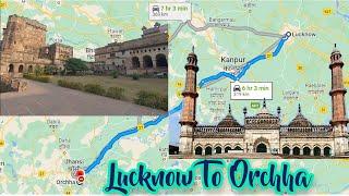 Lucknow to Orchha